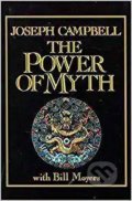 Kniha: The Power of Myth (Joseph Campbell). Bantam Press, 1991 Kniha: The Power of Myth (Joseph Campbell). Bantam Press, 1991