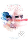 Film: Narozen 4. července (Oliver Stone) (DVD). Magicbox, 2021 Film: Narozen 4. července (Oliver Stone) (DVD). Magicbox, 2021