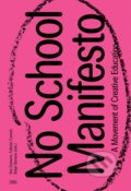 Kniha: No School Manifesto (Ilse Ouwens). Valiz, 2020 Kniha: No School Manifesto (Ilse Ouwens). Valiz, 2020