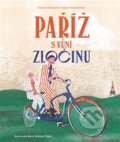 Kniha: Paříž s vůní zločinu (Hana Prokopcová a Šárka Ledenová). Argo, 2021 Kniha: Paříž s vůní zločinu (Hana Prokopcová a Šárka Ledenová). Argo, 2021