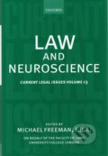 Kniha: Law and Neuroscience: Current Legal Issues Volume 13 (Michael Freeman). Oxford University Press, 2011 Kniha: Law and Neuroscience: Current Legal Issues Volume 13 (Michael Freeman). Oxford University Press, 2011