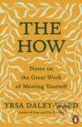 Kniha: The How (Yrsa Daley-Ward). Penguin Books, 2021 Kniha: The How (Yrsa Daley-Ward). Penguin Books, 2021