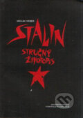 Kniha: Stalin - stručný životopis (Václav Veber). Karolinum, 1996 Kniha: Stalin - stručný životopis (Václav Veber). Karolinum, 1996