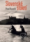 Kniha: Slovenské století (Pavel Kosatík), 2021 Kniha: Slovenské století (Pavel Kosatík), 2021