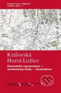 Kniha: Královská Horní Lužice (Jan Zdichynec, Lenka Bobková, Marius Winzeler, Mlada Holá a Tomáš Velička). Casablanca, 2021 Kniha: Královská Horní Lužice (Jan Zdichynec, Lenka Bobková, Marius Winzeler, Mlada Holá a Tomáš Velička). Casablanca, 2021