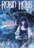 Kniha: Magická loď (Robin Hobb). FANTOM Print, 2012 Kniha: Magická loď (Robin Hobb). FANTOM Print, 2012