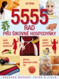 Kniha: 5555 rad pro šikovné hospodyňky (Jiří Bílek). XYZ, 2012 Kniha: 5555 rad pro šikovné hospodyňky (Jiří Bílek). XYZ, 2012
