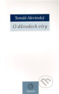 Kniha: O důvodech víry (Tomáš Akvinský). Krystal OP, 2012 Kniha: O důvodech víry (Tomáš Akvinský). Krystal OP, 2012