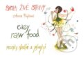Kniha: Škola živé stravy - easy raw food (Anna Hýžová). Agama, 2011 Kniha: Škola živé stravy - easy raw food (Anna Hýžová). Agama, 2011
