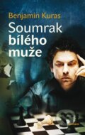Kniha: Soumrak bílého muže (Benjamin Kuras). Eminent, 2012 Kniha: Soumrak bílého muže (Benjamin Kuras). Eminent, 2012