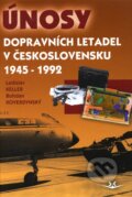 Kniha: Únosy dopravních letadel v Československu 1945 - 1992 (Bohdan Koverdynský a Ladislav Keller), 2012 Kniha: Únosy dopravních letadel v Československu 1945 - 1992 (Bohdan Koverdynský a Ladislav Keller), 2012