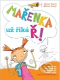 Kniha: Mařenka už říká Ř (Ester Stará). 65. pole, 2012 Kniha: Mařenka už říká Ř (Ester Stará). 65. pole, 2012
