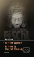 Kniha: Povídky odjinud: Povídky ze starého cylindru (Viktor Fischl). Garamond, 2012 Kniha: Povídky odjinud: Povídky ze starého cylindru (Viktor Fischl). Garamond, 2012