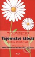 Kniha: Tajemství štěstí (Carol Klineová a Marci Shimoffová). Ikar CZ, 2012 Kniha: Tajemství štěstí (Carol Klineová a Marci Shimoffová). Ikar CZ, 2012