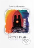 Kniha: Notre dame (Richard Pachman). Knihovnice.cz Červený Radek, 2012 Kniha: Notre dame (Richard Pachman). Knihovnice.cz Červený Radek, 2012