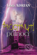 Kniha: Procitnutí půlnoci (Lara Adrian), 2012 Kniha: Procitnutí půlnoci (Lara Adrian), 2012