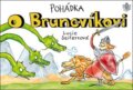 Kniha: Pohádka o Bruncvíkovi (Lucie Seifertová). Petr Prchal, 2012 Kniha: Pohádka o Bruncvíkovi (Lucie Seifertová). Petr Prchal, 2012