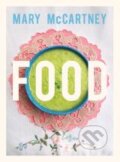Kniha: Food (Mary McCartney). Chatto and Windus, 2012 Kniha: Food (Mary McCartney). Chatto and Windus, 2012