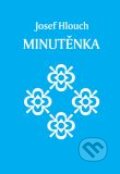 Kniha: Minutěnka (Josef Hlouch). Karmelitánské nakladatelství, 2012 Kniha: Minutěnka (Josef Hlouch). Karmelitánské nakladatelství, 2012