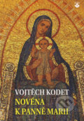 Kniha: Novéna k Panně Marii (Vojtěch Kodet). Karmelitánské nakladatelství, 2012 Kniha: Novéna k Panně Marii (Vojtěch Kodet). Karmelitánské nakladatelství, 2012