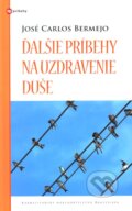 Kniha: Ďalšie príbehy na uzdravenie duše (José Carlos Bermejo). Karmelitánske nakladateľstvo, 2012 Kniha: Ďalšie príbehy na uzdravenie duše (José Carlos Bermejo). Karmelitánske nakladateľstvo, 2012