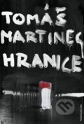 Kniha: Hranice (Tomáš Martinec). Nakladatelství Bor, 2012 Kniha: Hranice (Tomáš Martinec). Nakladatelství Bor, 2012