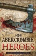 Kniha: The Heroes (Joe Abercrombie). Orion, 2012 Kniha: The Heroes (Joe Abercrombie). Orion, 2012
