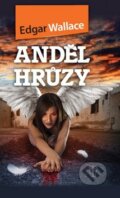 Kniha: Anděl hrůzy (Edgar Wallace). Naše vojsko CZ, 2012 Kniha: Anděl hrůzy (Edgar Wallace). Naše vojsko CZ, 2012