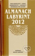 Kniha: Almanach Labyrint 2012 (Labyrint). Labyrint, 2012 Kniha: Almanach Labyrint 2012 (Labyrint). Labyrint, 2012