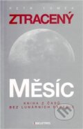Kniha: Ztracený Měsíc (Petr Tomek). BELETRIS, 2008 Kniha: Ztracený Měsíc (Petr Tomek). BELETRIS, 2008