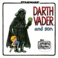 Darth Vader and Son - Jeffrey Brown, Chronicle Books, 2012