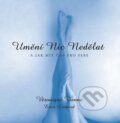 Kniha: Umění nic nedělat (Véronique Vienne). Pragma, 2012 Kniha: Umění nic nedělat (Véronique Vienne). Pragma, 2012