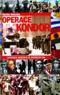 Kniha: Operace Kondor (Martin Nekola). Epocha, 2012 Kniha: Operace Kondor (Martin Nekola). Epocha, 2012
