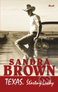 Kniha: Texas: Šťastný Lucky (Sandra Brown). Ikar CZ, 2012 Kniha: Texas: Šťastný Lucky (Sandra Brown). Ikar CZ, 2012