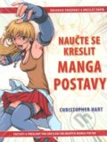 Naučte se kreslit - Manga postavy - Christopher Hart, 2012