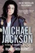 Michael Jackson: The Magic and the Madness - Randy J. Taraborrelli, MacMillan, 2010