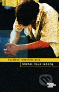 Kniha: Rozšíření bitevního pole (Michel Houellebecq), 2012 Kniha: Rozšíření bitevního pole (Michel Houellebecq), 2012