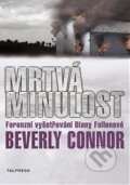 Kniha: Mrtvá minulost (Beverly Connor). Talpress, 2012 Kniha: Mrtvá minulost (Beverly Connor). Talpress, 2012