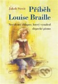 Příběh Louise Braille - Jakob Streit, Poznání, 2012