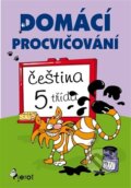 Kniha: Domácí procvičování: Čeština (Petr Šulc). Pierot, 2012 Kniha: Domácí procvičování: Čeština (Petr Šulc). Pierot, 2012