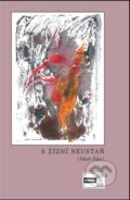 Kniha: S žízní neustaň (Jakub Fišer). KRIGL, 2012 Kniha: S žízní neustaň (Jakub Fišer). KRIGL, 2012