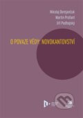 Kniha: O povaze vědy (Jiří Podhajský, Martin Profant a Nikolaj Demjančuk). Epocha, 2011 Kniha: O povaze vědy (Jiří Podhajský, Martin Profant a Nikolaj Demjančuk). Epocha, 2011