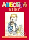 Kniha: Abeceda etiky (Kateřina Samojská). Unitaria, 2012 Kniha: Abeceda etiky (Kateřina Samojská). Unitaria, 2012