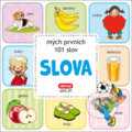 Kniha: Slova - mých prvních 101 slov (INFOA). INFOA, 2021 Kniha: Slova - mých prvních 101 slov (INFOA). INFOA, 2021