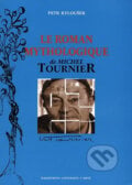 Le roman mythologique de Michel Tournier - Petr Kyloušek, Muni Press, 2004