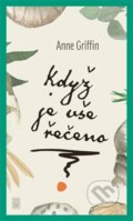 Kniha: Když je vše řečeno (Anne Griffin). Dybbuk, 2021 Kniha: Když je vše řečeno (Anne Griffin). Dybbuk, 2021