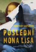 Kniha: Poslední Mona Lisa (Jonathan Santlofer). Jota, 2022 Kniha: Poslední Mona Lisa (Jonathan Santlofer). Jota, 2022
