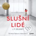 Audiokniha: Slušní lidé (JP Delaney). Témbr, 2021 Audiokniha: Slušní lidé (JP Delaney). Témbr, 2021