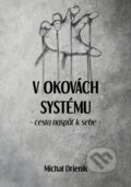 Kniha: V okovách systému (Michal Drienik), 2021 Kniha: V okovách systému (Michal Drienik), 2021