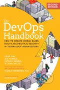 Kniha: The Devops Handbook (Gene Kim, Jez Humble, John Willis, Nicole Forsgren a Patrick Debois). IT Revolution, 2021 Kniha: The Devops Handbook (Gene Kim, Jez Humble, John Willis, Nicole Forsgren a Patrick Debois). IT Revolution, 2021